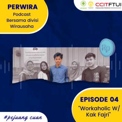Ep.4 - Workaholic W/ Alfadjri Prayoga