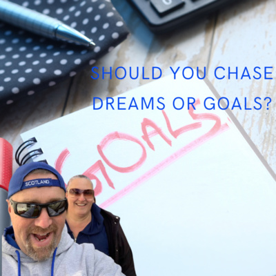 Chase Goals, Not Dreams