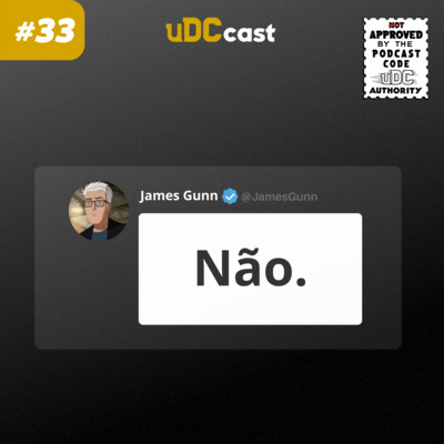 #33 | O que está acontecendo na DC