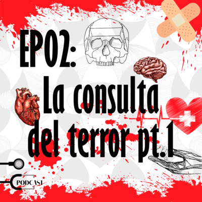 E02: La consulta del terror pt.1 episode artwork