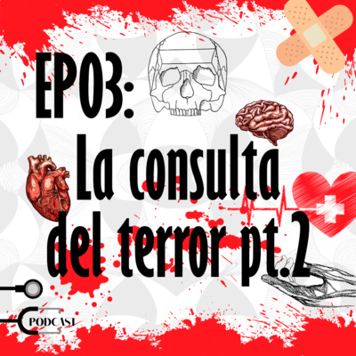 E03: La consulta del terror pt.2 episode artwork
