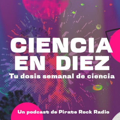 Ciencia en Diez 02: Descubiertas nuevas células en el cuerpo humano, la galaxia más lejana, los efectos de los psicodélicos en nuestra conciencia