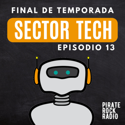 Sector Tech 13: TikTok: la red más popular en México / Final de temporada