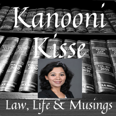 Kanooni Kisse: Law, Life & Musings