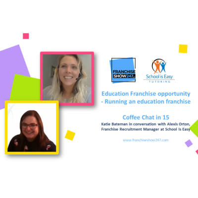 Episode 17: Education Franchise Opportunity – Running An Education Franchise