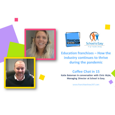 Episode 27: Education franchises – How the industry continues to thrive during the pandemic