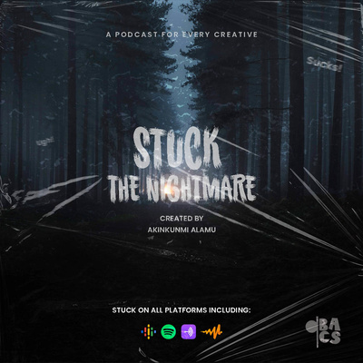 EP 005: Stuck - The nightmare 