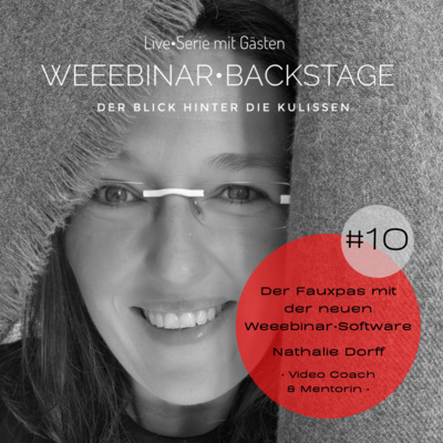 #10 Der Fauxpas mit der neuen Weeebinar•Software! Nathalie Dorff