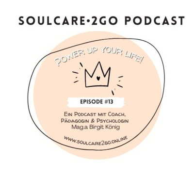 #13 Soulcare•2go Talk - Selfleadership - lebe nachhaltig deinen bunten Kern in dir