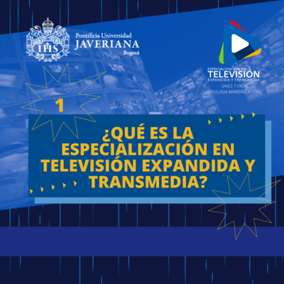 Especialización en Televisión Expandida y Transmedia