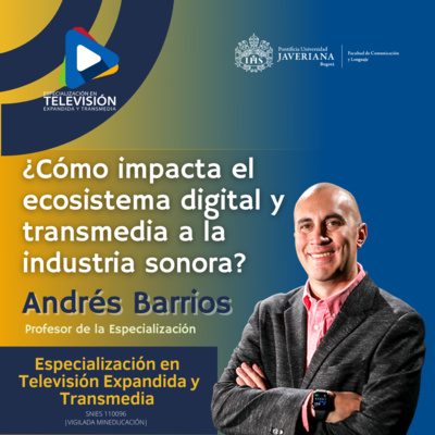 Especialización en Televisión Expandida y Transmedia