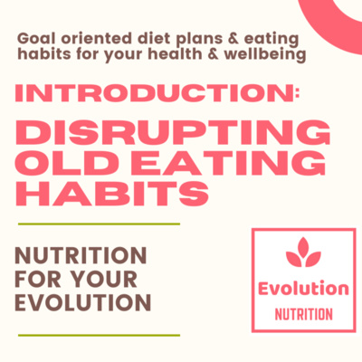 EPISODE 1. Intro: distrupting old eating habits EPISODE 1. Intro: distrupting old eating habits