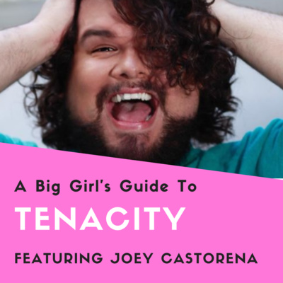 A Big Girl's Guide to Tenacity