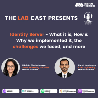 The Lab Cast Ep 01: Simplifying your application’s user management through Identity Server | Technology Podcast