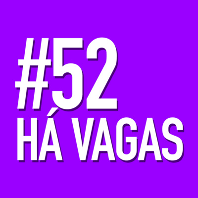 52 - PROCURA-SE DEVS! HÁ VAGAS!