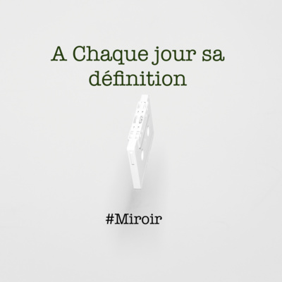 Podcast#9 Miroir