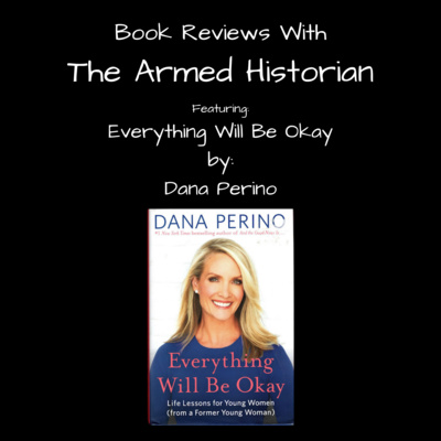 Everything Will Be Okay by Dana Perino: A Book Review Podcast Everything Will Be Okay by Dana Perino: A Book Review Podcast