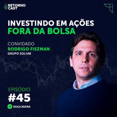 #45 - Investindo em ações FORA da BOLSA!