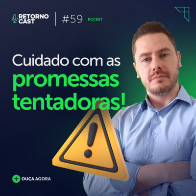 #59 POCKET - Recebi uma boa quantia de dinheiro: e agora?