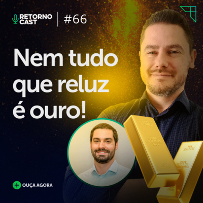 #66 - Vale a pena investir em ouro em 2022? - com Pedro Tiezzi da SVN
