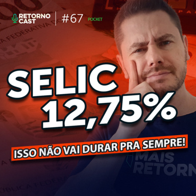 #67 POCKET - A volta do sonhado 1% ao mês na renda fixa!