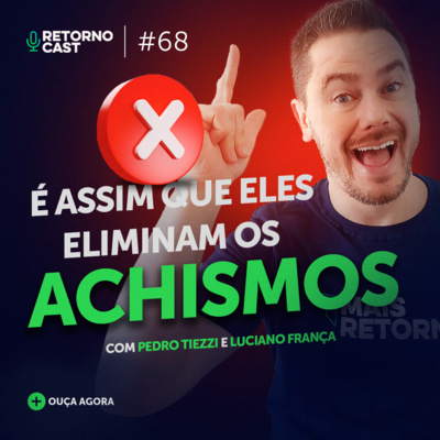 #68 Os segredos da gestão sistemática da Avantgarde - com Pedro Tiezzi da SVN e Luciano França da Avantgarde