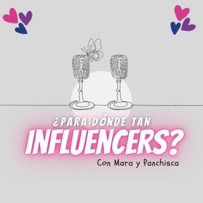 ¿Para dónde tan Influencers?