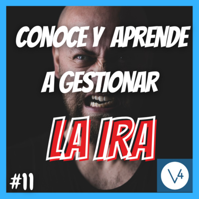 ¿Qué es la IRA y cómo APRENDER a CONTROLARLA? | V a la Cuarta #11 ¿Qué es la IRA y cómo APRENDER a CONTROLARLA? | V a la Cuarta #11