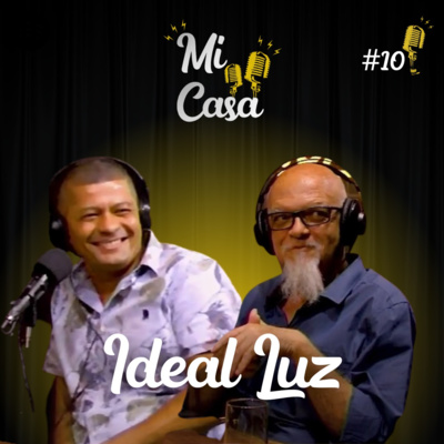 Mi Casa 10 | COMO A ILUMINAÇÃO PODE TRANSFORMAR O PROJETO DA SUA CASA com Ideal Luz episode artwork