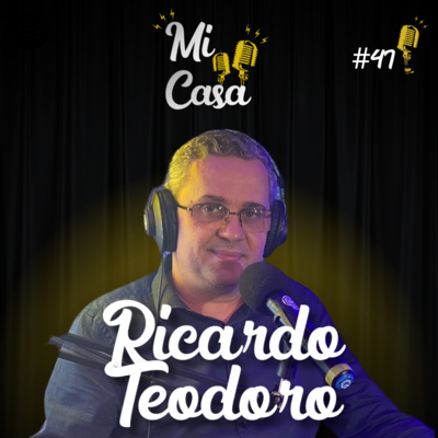 Mi Casa 47 | Invista em incorporações de prédios e construções multifamiliares com Ricardo Teodoro  episode artwork