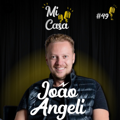Mi Casa 49 | Trade e Tokenização de Imóveis com João Angeli episode artwork
