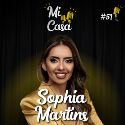 Mi Casa 51 | Mentoria para vendedores e corretores de Imóveis com a Sophia Martins da Mitre Vendas episode artwork