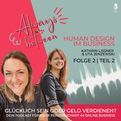 Human Design im Business Folge 2 | Teil 2