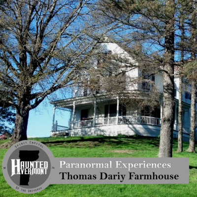 Paranormal Experiences: Thomas Dairy Farmhouse