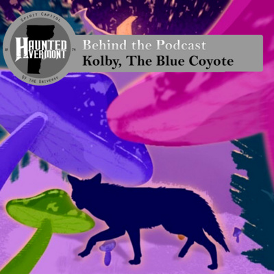 Behind the Podcast: Kolby, The Blue Coyote