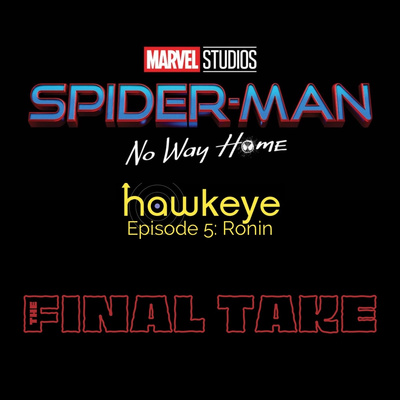 Ep 12: Spider-Man: The Epic End of the Beginning (WARNING: CONTAINS SPOILERS!)