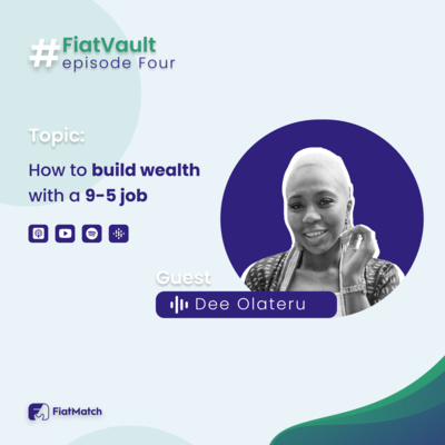 Episode 04: How To Build Wealth With A 9-5 Job with Dee Olateru