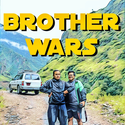 EP 19: Brother or Bother?