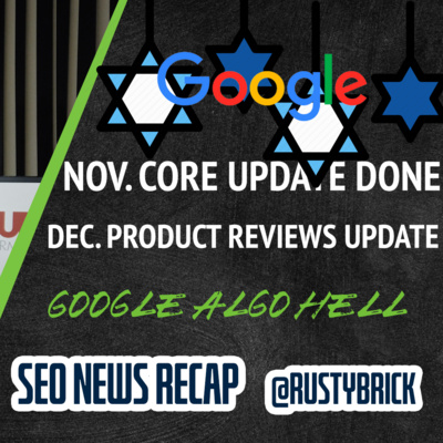Google Core Update, Google Product Reviews Update, Google Mobile First Indexing, Algorithm Hell & 18 Years episode artwork