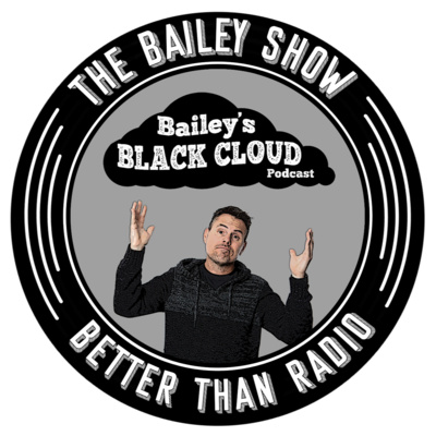 EP 88 - BAILEY’S BLACK CLOUD - GET UP OUT DA WAY! episode artwork