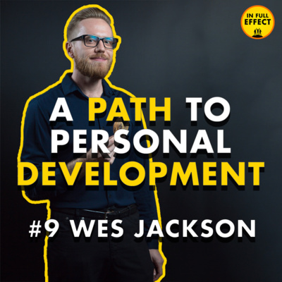 #9 Wes Jackson - Content Creator & Digital Marketer