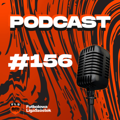 Futbolowa Liga Szóstek - Podcasty