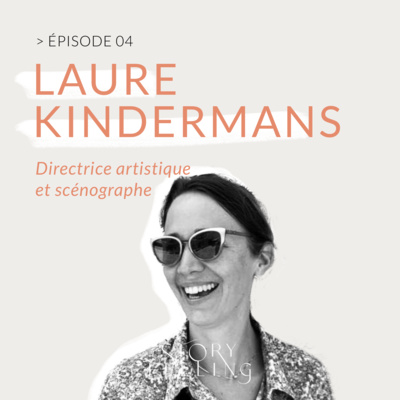 Episode 04 - Laure Kindermans - Incarner le luxe en vitrine : la tête dans les étoiles, les pieds sur terre Episode 04 - Laure Kindermans - Incarner le luxe en vitrine : la tête dans les étoiles, les pieds sur terre