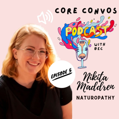 S3: Ep 5: Nikita Maddren: Naturopathy