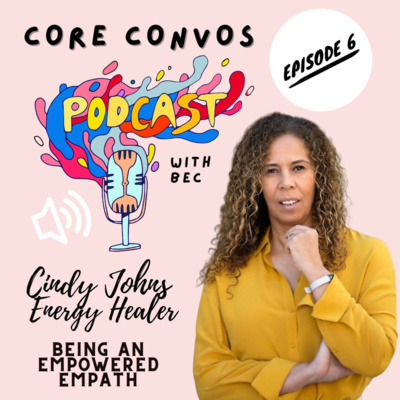 S3: Ep 6: Cindy Johns: Energy Healer: Empowered Empath