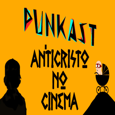 PUNKAST:O Anticristo no Cinema episode artwork