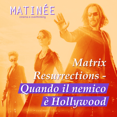 Matinée - Un podcast di cinema e overthinking