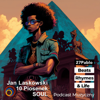 27 Pablo - Beats, Rhymes & Life - Audycja Muzyczna