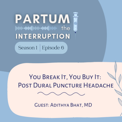 You Break It, You Buy It: Post Dural Puncture Headaches You Break It, You Buy It: Post Dural Puncture Headaches