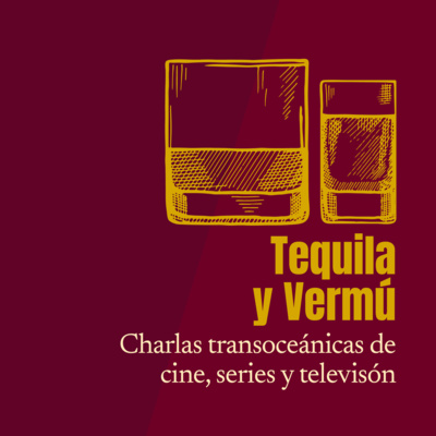 Tequila y Vermú